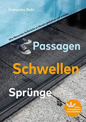 Wie an der Schwelle eines neuen Lebens: Umbrüche - zehn hoffnungsvolle Lebenswege Wie an der Schwelle eines neuen Lebens: Umbrüche - zehn hoffnungsvolle Lebenswege