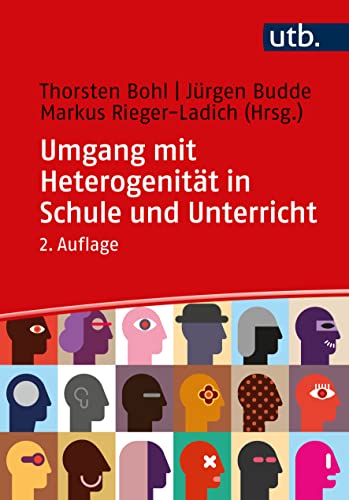 Umgang mit Heterogenität in Schule und Unterricht: Grundlagentheoretische Beiträge und didaktische Reflexionen von UTB GmbH