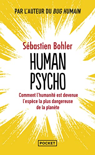 Human psycho: Comment l'humanité est devenue l'espèce la pus dangereuse de la planète von POCKET