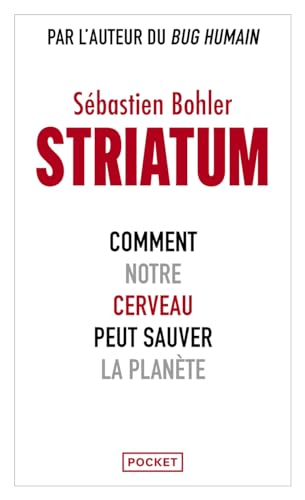 Striatum - Comment notre cerveau peut sauver la planète von POCKET
