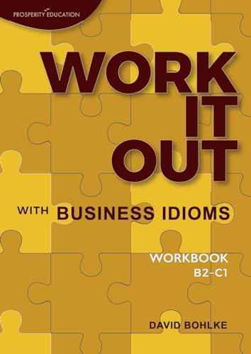 Work It Out with Business Idioms: Workbook von Prosperity Education