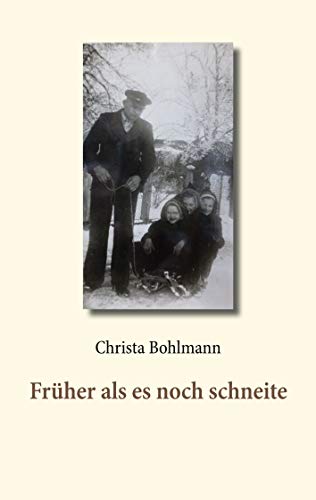 Früher als es noch schneite von Books on Demand