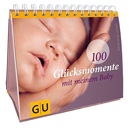 100 Glücksmomente mit meinem Baby