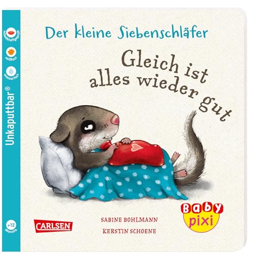 Baby Pixi (unkaputtbar) 133: Der kleine Siebenschläfer: Gleich ist alles wieder gut: Ein Baby-Buch ab 12 Monaten (133) von Carlsen