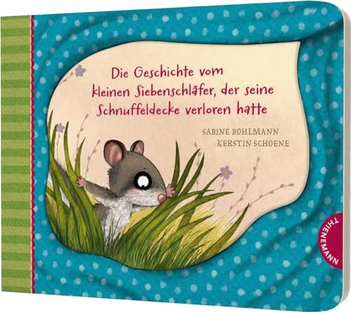 Der kleine Siebenschläfer 7: Die Geschichte vom kleinen Siebenschläfer, der seine Schnuffeldecke verloren hatte (7) von Thienemann Verlag