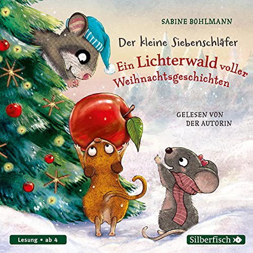 Der kleine Siebenschläfer: Der kleine Siebenschläfer: Ein Lichterwald voller Weihnachtsgeschichten: 1 CD Der kleine Siebenschläfer: Der kleine Siebenschläfer: Ein Lichterwald voller Weihnachtsgeschichten: 1 CD