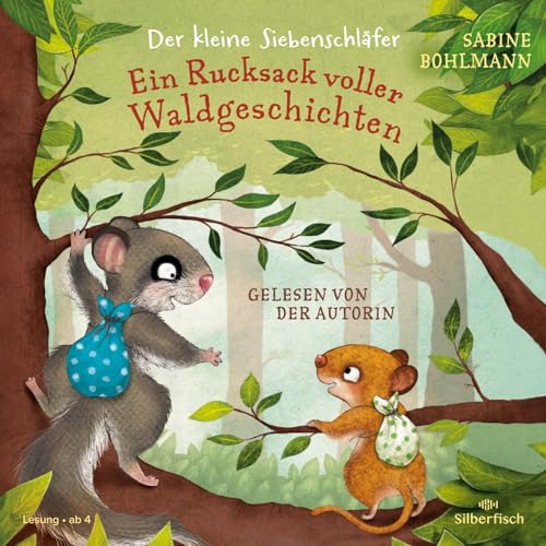 Der kleine Siebenschläfer: Ein Rucksack voller Waldgeschichten: 2 CDs von Silberfisch