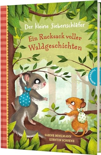 Der kleine Siebenschläfer: Ein Rucksack voller Waldgeschichten: Vorlesebuch ab 4 von Thienemann Verlag