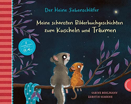 Der kleine Siebenschläfer: Meine schönsten Bilderbuchgeschichten zum Kuscheln und Träumen: Vorlesegeschichten ab 3 von Thienemann Verlag