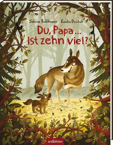 Du, Papa ... Ist zehn viel?: Kinderbuch ab 3, Geschichte von Papa und Kind über die Kraft von Fragen und Liebhaben