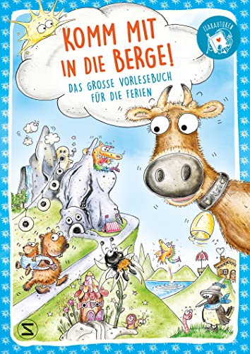 Komm mit in die Berge! Das große Vorlesebuch für die Ferien