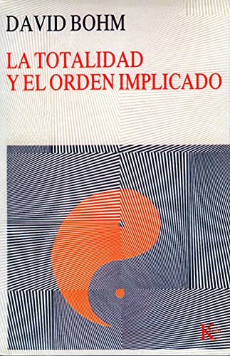 La totalidad y el orden implicado (Nueva Ciencia) von KAIRÓS