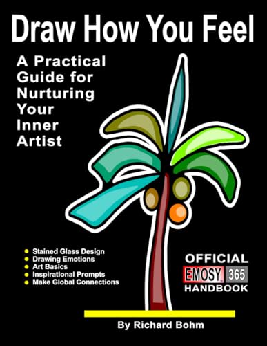 Draw How You Feel: A Practical Guide for Nurturing Your Inner Artist von Independently published