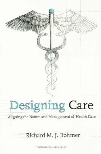 Designing Health Care: Using Operations Management to Improve Performance and Delivery