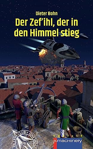 Der Zef'ihl, der in den Himmel stieg (AndroSF: Die SF-Reihe für den Science Fiction Club Deutschland e.V. (SFCD)) Der Zef'ihl, der in den Himmel stieg (AndroSF: Die SF-Reihe für den Science Fiction Club Deutschland e.V. (SFCD))