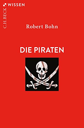 Die Piraten (C.H.BECK Wissen) von C.H.Beck