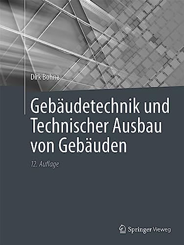 Gebäudetechnik und Technischer Ausbau von Gebäuden von Springer Vieweg