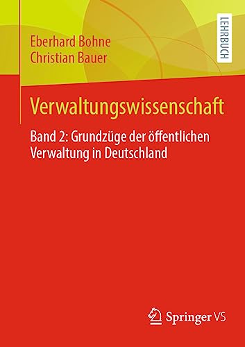 Verwaltungswissenschaft: Band 2: Grundzüge der öffentlichen Verwaltung in Deutschland (Verwaltungswissenschaft, 2) von Springer VS