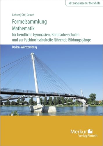 Formelsammlung Mathematik für berufliche Gymnasien, Berufsoberschulen und: zur Fachhochschulreife führende Bildungsgänge Formelsammlung Mathematik für berufliche Gymnasien, Berufsoberschulen und: zur Fachhochschulreife führende Bildungsgänge