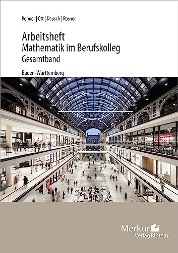 Arbeitsheft Mathematik im Berufskolleg Gesamtband von MERKUR RINTELN