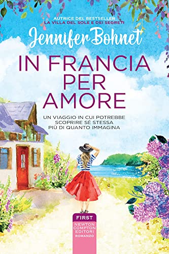 In Francia per amore (First) von Newton Compton Editori