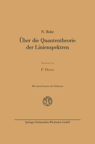 Über die Quantentheorie der Linienspektren (German Edition) von Vieweg+Teubner Verlag