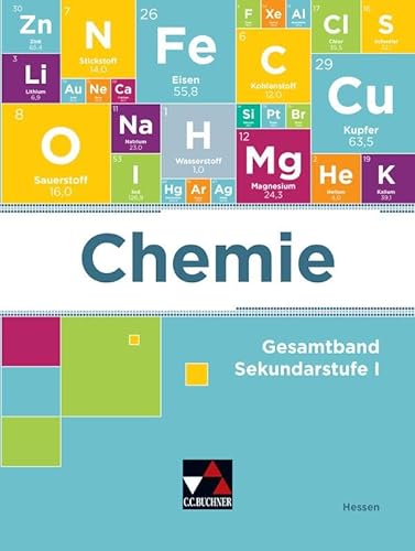 Chemie – Hessen / Chemie Hessen Gesamtband: Chemie für Gymnasien / Chemie für die Sekundarstufe I an Gymnasien und Gesamtschulen (Chemie – Hessen: Chemie für Gymnasien)