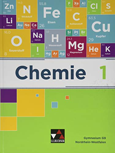 Chemie - Nordrhein-Westfalen / Chemie NRW 1: Sekundarstufe I / Chemie für die erste Stufe (Chemie - Nordrhein-Westfalen: Sekundarstufe I) von Buchner, C.C. Verlag