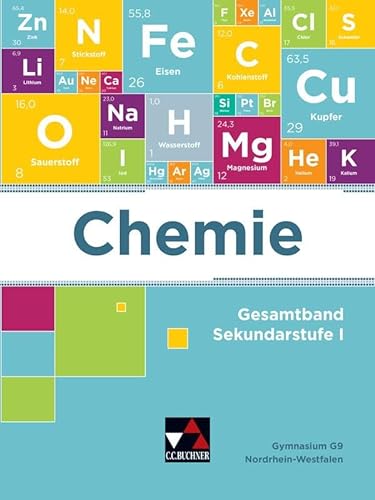 Chemie - Nordrhein-Westfalen / Chemie NRW Gesamtband: Sekundarstufe I (Chemie - Nordrhein-Westfalen: Sekundarstufe I) von Buchner, C.C. Verlag
