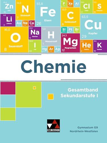 Chemie - Nordrhein-Westfalen / Chemie NRW Gesamtband: Sekundarstufe I (Chemie - Nordrhein-Westfalen: Sekundarstufe I) von Buchner, C.C. Verlag