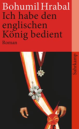 Ich habe den englischen König bedient: Roman (suhrkamp taschenbuch) von Suhrkamp Verlag AG