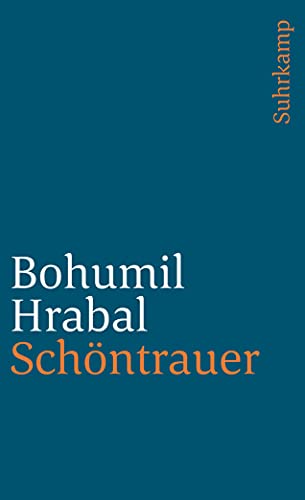 Schöntrauer: Aus dem Tschechischen von Franz Peter Künzel (suhrkamp taschenbuch)