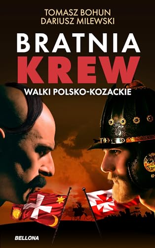 Bratnia krew: Walki polsko-kozackie von Bellona
