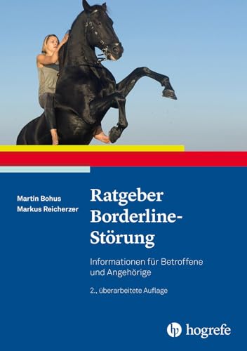 Ratgeber Borderline-Störung: Informationen für Betroffene und Angehörige (Ratgeber zur Reihe Fortschritte der Psychotherapie) von Hogrefe Verlag GmbH + Co.