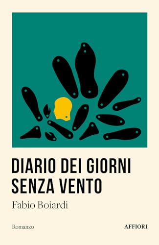 Diario dei giorni senza vento von Affiori