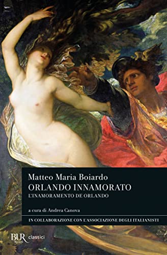 Orlando innamorato (L'inamoramento de Orlando) (BUR Classici)