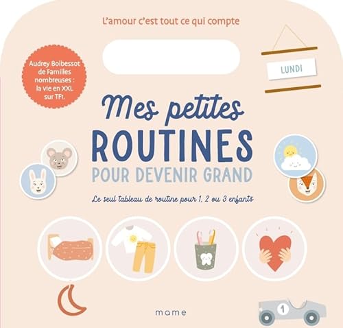 Mes petites routines pour devenir grand: Stickers électrostatiques et tableau dorganisation + plein de conseils de la famille XXL Boibessot von MAME