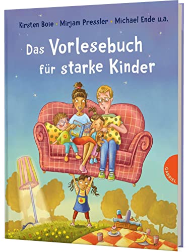 Das Vorlesebuch für starke Kinder: Familiengeschichten, mit denen Kinder selbstbewusst & resilient werden Das Vorlesebuch für starke Kinder: Familiengeschichten, mit denen Kinder selbstbewusst & resilient werden