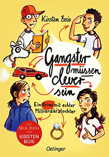 Gangster müssen clever sein: Ein Krimi mit echter Milliardärstochter. Spannender Kinder-Krimi mit einer cleveren Ermittler-Gang für Lese-Spaß ab 10 Jahren Gangster müssen clever sein: Ein Krimi mit echter Milliardärstochter. Spannender Kinder-Krimi mit einer cleveren Ermittler-Gang für Lese-Spaß ab 10 Jahren