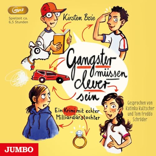 Gangster müssen clever sein. Ein Krimi mit echter Milliardärstochter: Lesung Gangster müssen clever sein. Ein Krimi mit echter Milliardärstochter: Lesung von Jumbo