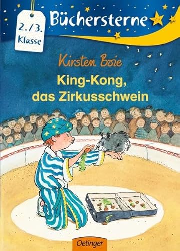 King-Kong, das Zirkusschwein: Büchersterne. 2./3. Klasse King-Kong, das Zirkusschwein: Büchersterne. 2./3. Klasse