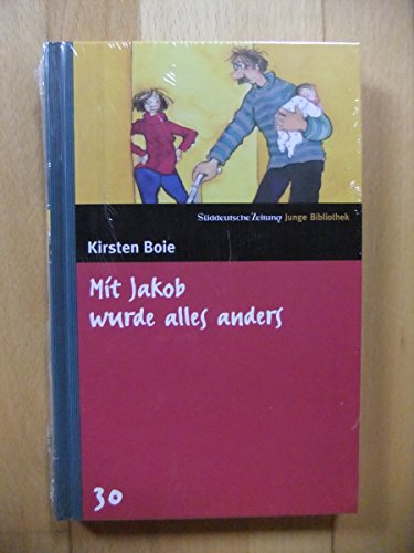 Mit Jakob wurde alles anders. SZ Junge Bibliothek Band 30