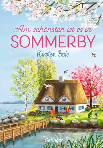 Sommerby 4. Am schönsten ist es in Sommerby: Ein stimmungsvolles Familienabenteuer an der Ostsee für Kinder ab 10 Jahren von Bestseller-Autorin Kirsten Boie