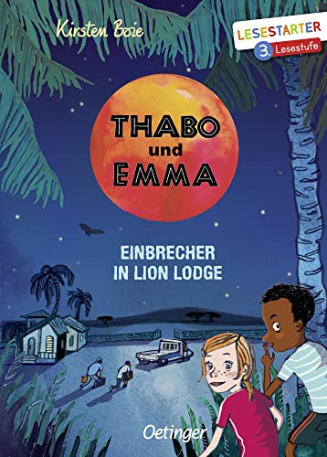 Thabo und Emma. Einbrecher in Lion Lodge: Lesestarter. 3. Lesestufe von Oetinger