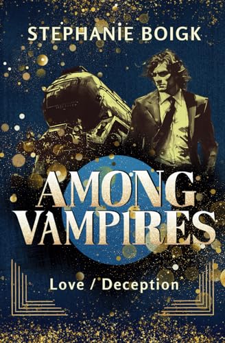 Among Vampires 2 - Love / Deception (Among Vampires-Series, Band 2) von Independently published