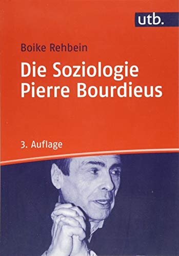 Die Soziologie Pierre Bourdieus