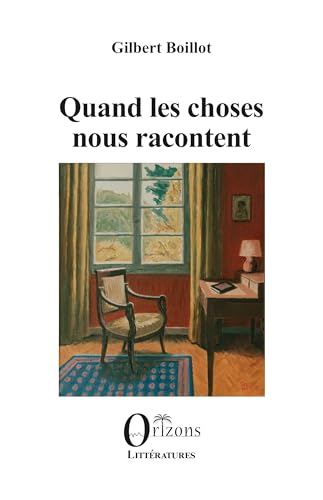 Quand les choses nous racontent von Editions Orizons