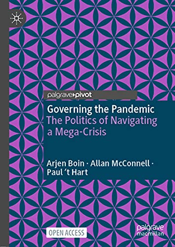Governing the Pandemic: The Politics of Navigating a Mega-Crisis von Palgrave Pivot