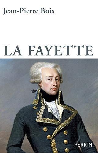 La Fayette: La liberté entre révolution et modération von PERRIN
