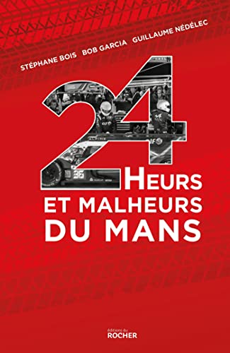 24 Heurs et malheurs du Mans von DU ROCHER